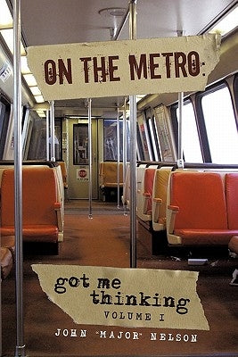 On the Metro: Got Me Thinking by Nelson, John Major