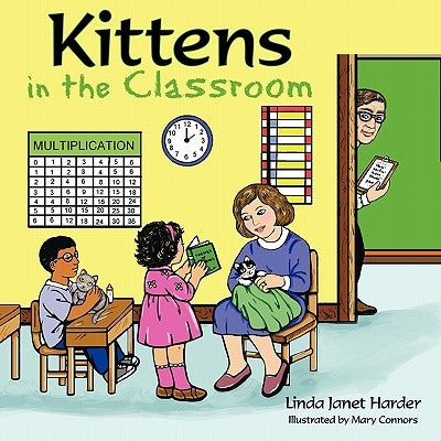 Kittens in the Classroom by Harder, Linda Janet