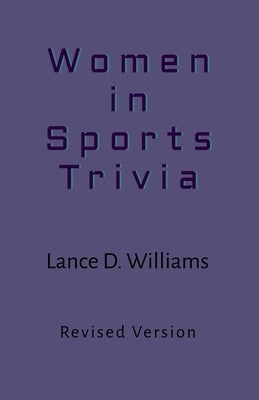 Women in Sports Trivia by Williams, Lance D.