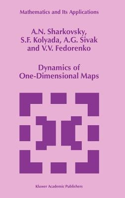 Dynamics of One-Dimensional Maps by Sharkovsky, A. N.