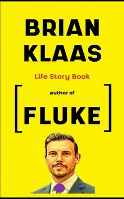 Brian Klaas Book: Life Story by Insights, Brian Clear
