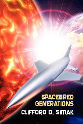 Spacebred Generations by Simak, Clifford D.