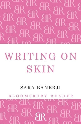 Writing on Skin by Banerji, Sara