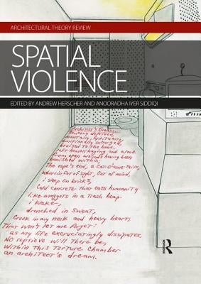 Spatial Violence: Studies in Architecture by Herscher, Andrew