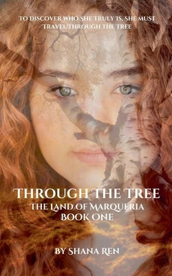 Through the Tree by Ren, Shana