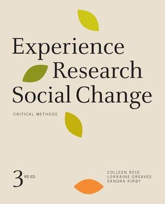 Experience Research Social Change: Critical Methods, Third Edition by Reid, Colleen