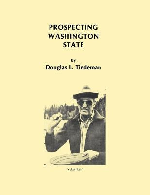 Prospecting Washington State by Tiedeman, Douglas L.