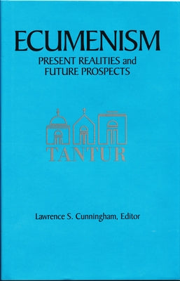 Ecumenism by Cunningham, Lawrence S.