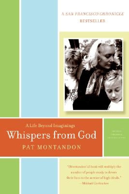 Whispers from God: A Life Beyond Imaginings by Montandon, Pat