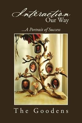 Interaction Our Way: ...a Portrait of Success by Goodens, The