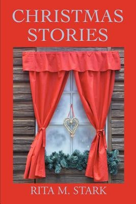 Christmas Stories by Stark, Rita M.
