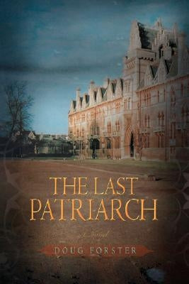 The Last Patriarch by Forster, Doug