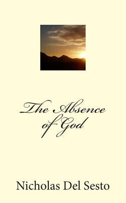 The Absence of God by Del Sesto, Nicholas