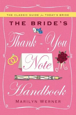 The Bride's Thank-You Note Handbook by Werner, Marilyn