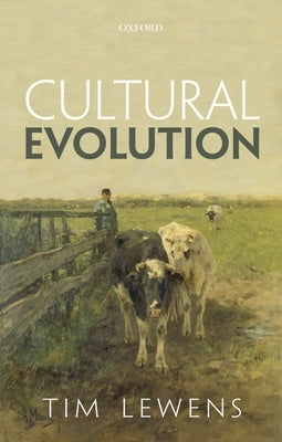 Cultural Evolution: Conceptual Challenges by Lewens, Tim