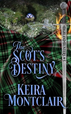 The Scot's Destiny by Montclair, Keira