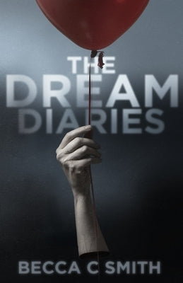 The Dream Diaries by Smith, Becca C.