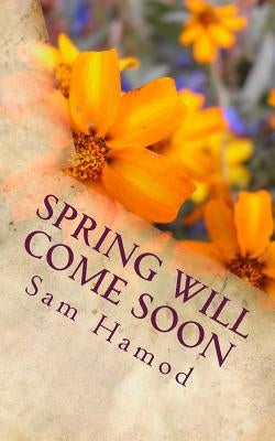 Spring will Come Soon by Hamod, Sam