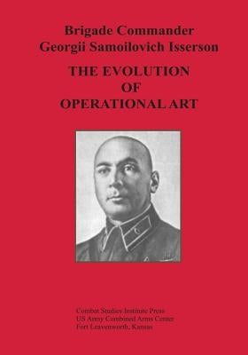 The Evolution of Operational Art by Menning, Bruce W.