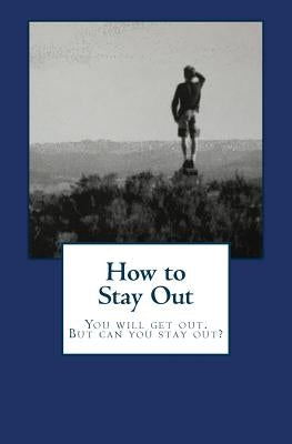 How to Stay Out by Berryman, Jack