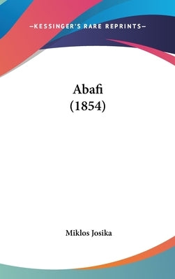 Abafi (1854) by Josika, Miklos