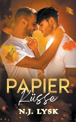 Papierküsse by Lysk, N. J.