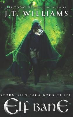 Elf Bane: A Tale of the Dwemhar by Williams, J. T.