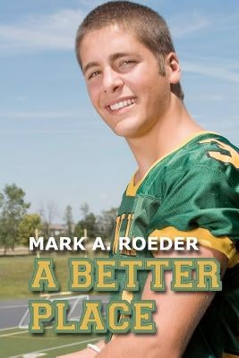 A Better Place by Roeder, Mark a.