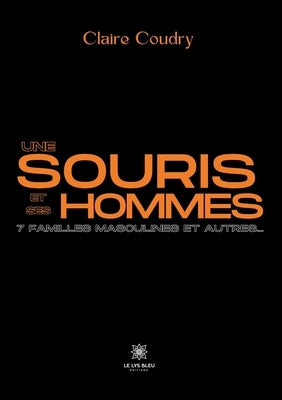 Une souris et ses hommes: 7 familles masculines et autres... by Claire Coudry