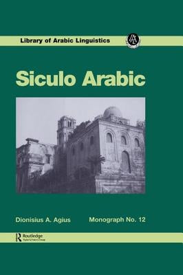 Siculo Arabic by Agius, Dionisius a.