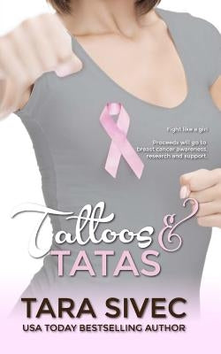 Tattoos and Tatas (Chocoholics #2.5) by Sivec, Tara