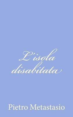 L'isola disabitata by Metastasio, Pietro