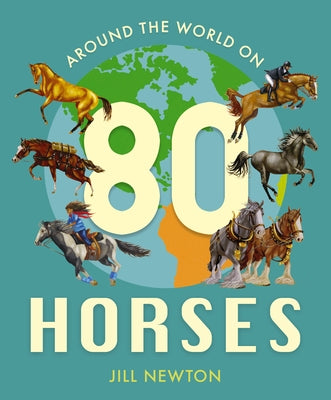 Around the World on 80 Horses by Newton, Jill