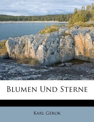 Blumen Und Sterne by Gerok, Karl