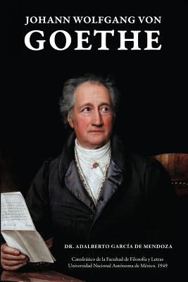 Johann Wolfgang Von Goethe by de Mendoza, Adalberto Garcia