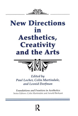 New Directions in Aesthetics, Creativity and the Arts by Locher, Paul