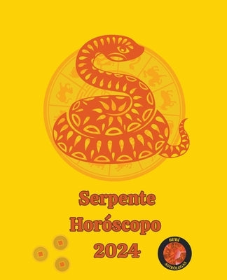 Serpente Horóscopo 2024 by Rubi, Angeline A.