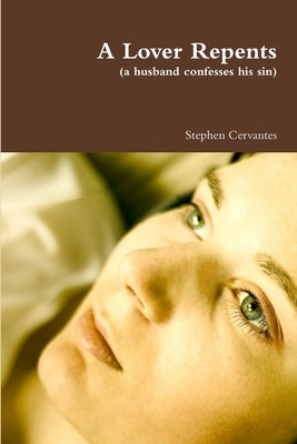 A Lover Repents by Cervantes, Stephen
