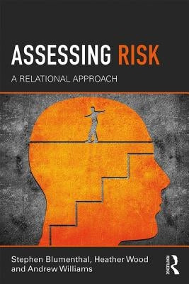 Assessing Risk: A Relational Approach by Blumenthal, Stephen