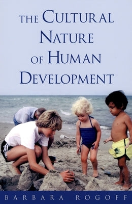 Cultural Nature of Human Development by Rogoff, Barbara