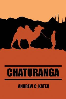 Chaturanga by Katen, Andrew C.