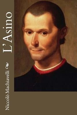 L'Asino by Machiavelli, Niccolo