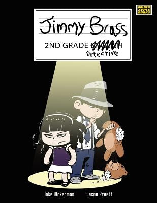 Jimmy Brass - 2nd Grade Detective by Dickerman, Jake