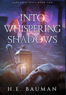 Into Whispering Shadows by Bauman, H. E.