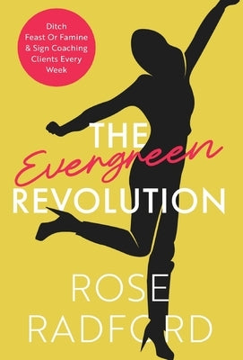 The Evergreen Revolution by Radford, Rose
