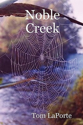 Noble Creek by Laporte, Tom