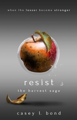 Resist by Bond, Casey L.