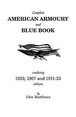 Complete American Armoury and Blue Book by Matthews, John