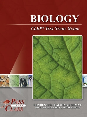 Biology CLEP Test Study Guide by Passyourclass