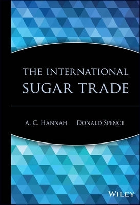 The International Sugar Trade by Hannah, A. C.
